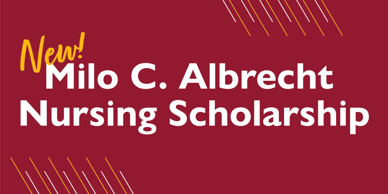 Hesston College announces the Milo C. Albrecht Nursing Scholarship